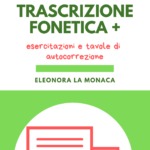 Guida pratica di trascrizione fonetica+ esercitazioni e tavole di auto correzione (PDF)