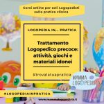 Trattamento Logopedico precoce: attività, giochi e materiali idonei