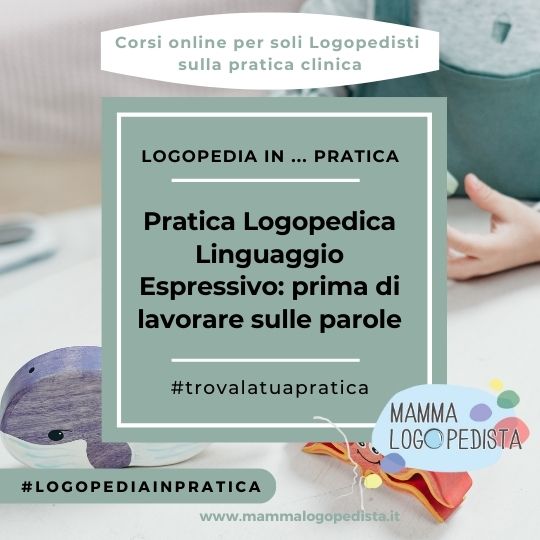Pratica Logopedica - linguaggio espressivo: prima di lavorare sulle parole (livello 0)