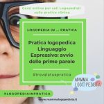 Pratica Logopedica - linguaggio espressivo: avvio delle prime parole (livello 1)