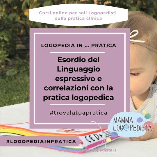 Esordio del Linguaggio espressivo e correlazioni con la pratica logopedica