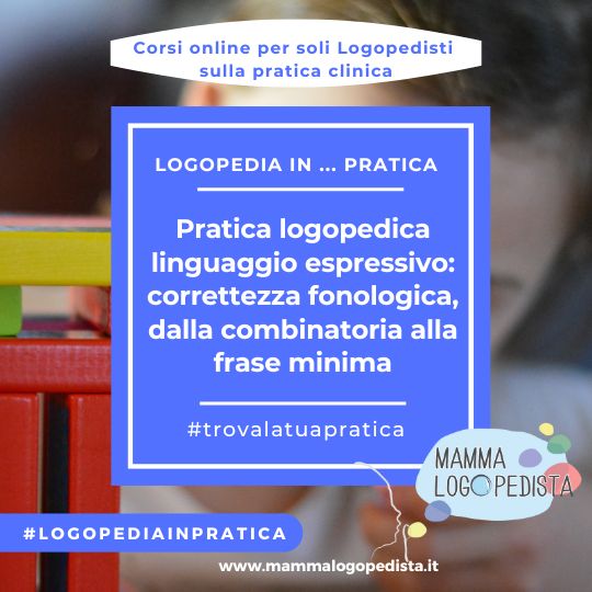 Pratica Logopedica - linguaggio espressivo: correttezza fonologica, dalla combinatoria alla frase minima (livello 3)
