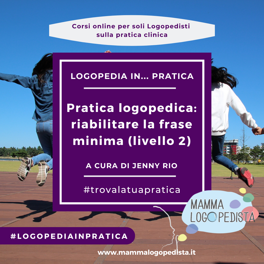 Pratica logopedica: riabilitare la frase minima (livello 2) – a cura di Jenny Rio