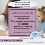 Riabilitare il linguaggio espressivo in fase d'esordio (9 ore)