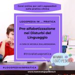 Pre-alfabetizzazione nei Disturbi del Linguaggio – a cura di Michela Dallaromanina