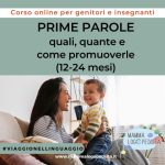 Prime parole: quali, quante e come promuoverle