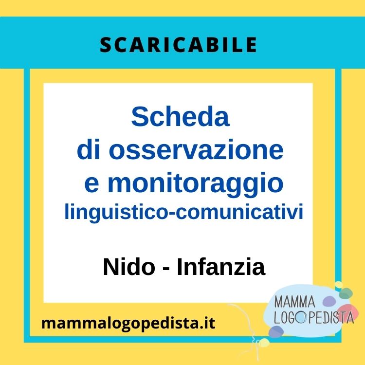 Scheda di osservazione e monitoraggio linguistico-comunicativi per Nido e Infanzia